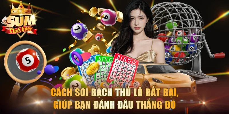 Cách Soi Bạch Thủ Lô