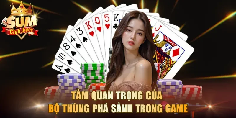Tầm quan trọng của bộ thùng phá sảnh trong game